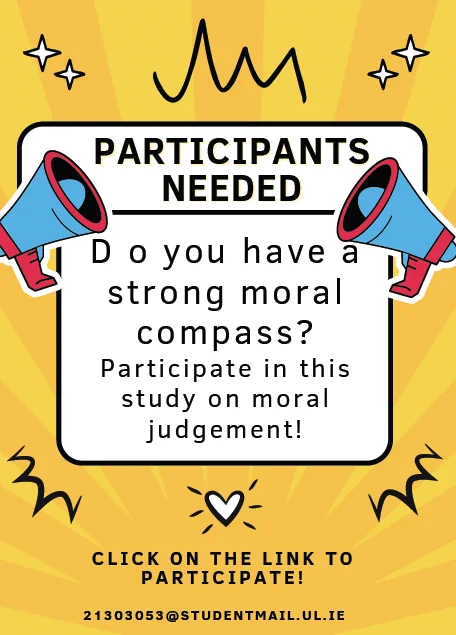 Poster asking for participants for the study, with the contact email of the researcher 21303053@studentmail.ul.ie