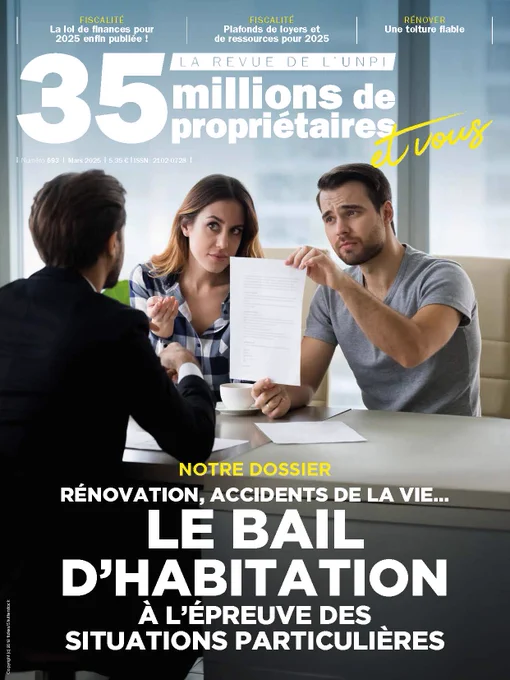 📖 À lire 👉 [https://unpi.org/fr/3/148/revue-35-millions-de-proprietaires-mars-2025-n-593.html]