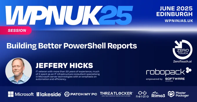 Jeff Hicks - Building Better PowerShell Reports at WorkPlace Ninja UK https://wpninjas.uk/ 