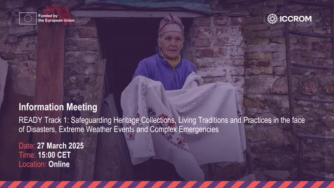 Join us for this information session to explore how READY Track 1 can strengthen your capacity to protect heritage in times of crisis.