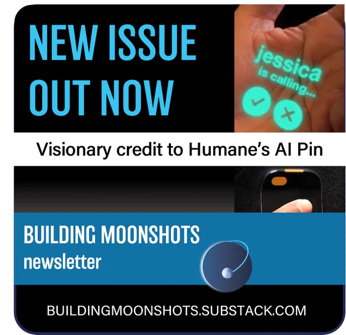 New issue out for Building Moonshots newsletter at www.buildingmoonshots.com