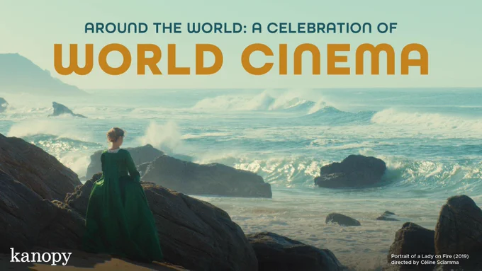 Promotional image for "Around the World: A Celebration of World Cinema" featuring a person standing on a rocky beach looking at large waves, with text overlay mentioning Kanopy and the film "Portrait of a Lady on Fire (2019)" by Céline Sciamma.