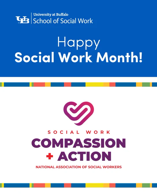 Happy Social Work Month from the UB School of Social Work! This year's theme from the National Association of Social Workers is: Compassion   Action.