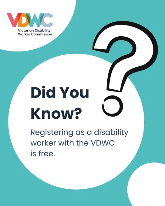 A graphic with a teal background and white spots. With a big questions mark and text in the middle saying Did you know? Registering as a disability worker with the VDWC is free. The VDWC logo is also in the top left corner.