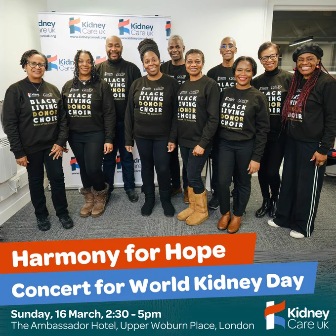 Promotional image for the Harmony for Hope concert. The main image features a group of individuals wearing 'Black Living Donor Choir' shirts smiling at the camera. They are in an office style room with a banner behind them that has the Kidney Care UK logo on it. The headline at the bottom says: "Harmony for Hope. Concert for World Kidney Day" beneath orange and blue banners. At the bottom there is smaller text which reads: "Sunday 16 March, 2:30 - 5pm. The Ambassador Hotel, Upper Woburn Place, London." The Kidney Care UK logo is at the bottom right.