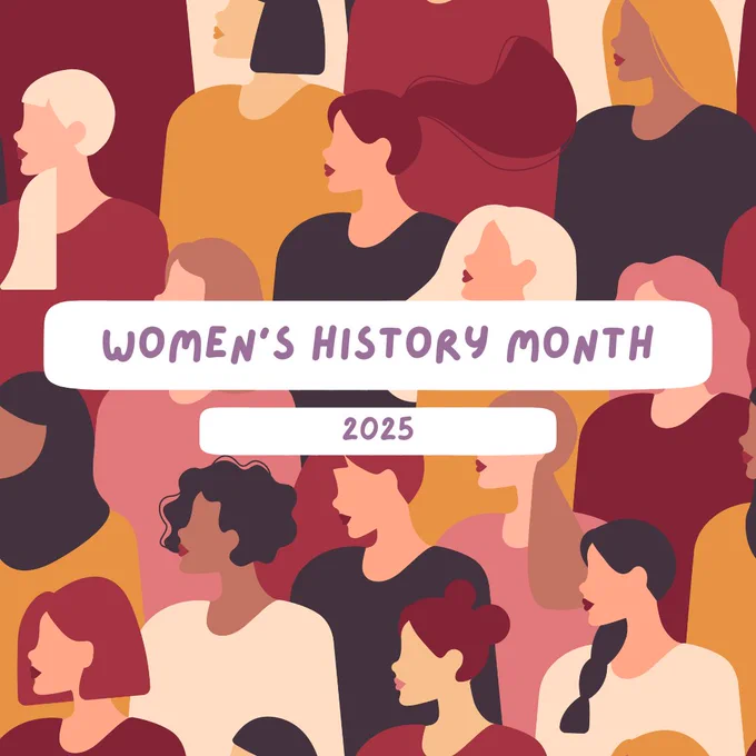 Women of all shades and sizes are outlined in the background, with Women's History Month 2025 highlighted in the foreground.