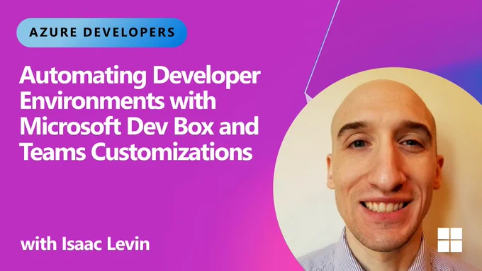 spot art.
Photo of presenter(s).
text reads: Automating Developer Environments with Microsoft Dev Box and Team customizations