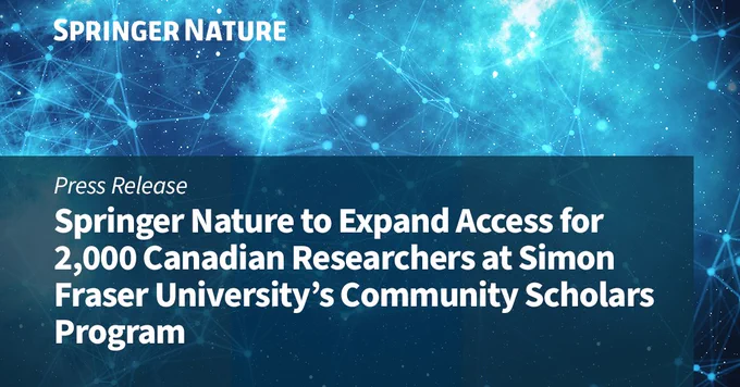 Image featuring a cosmic-themed background with stars and connections, creating a sense of depth. Overlaid is a dark blue box containing a press release titled "Springer Nature to Expand Access for 2,000 Canadian Researchers at Simon Fraser University’s Community Scholars Program." The Springer Nature logo is displayed at the top of the image.