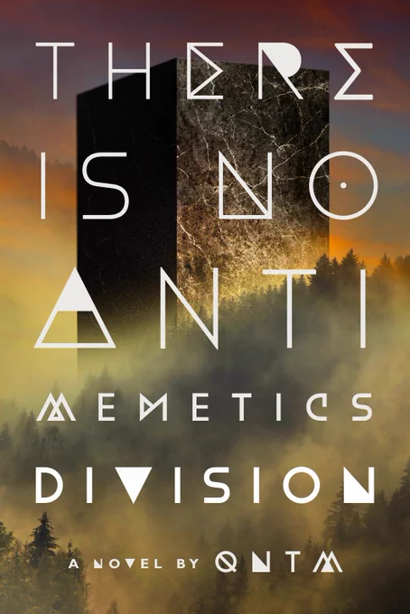Book cover: A vast, ruined monolith in a forest at sunset. Text: "THERE IS NO ANTIMEMETICS DIVISION. A NOVEL BY QNTM"