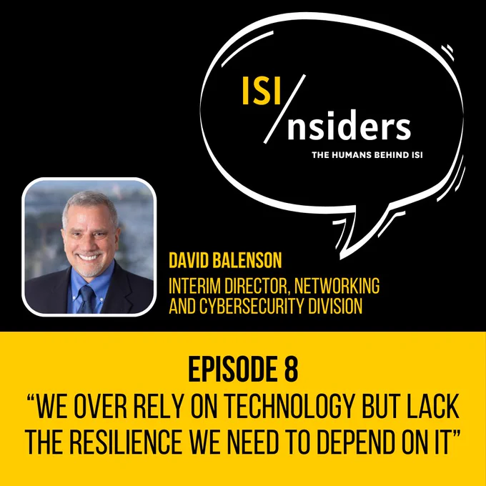 Announcement for Isi/nsiders episode 8 featuring David Balenson, titled "We over rely on technology but lack the resilience we need to depend on it"