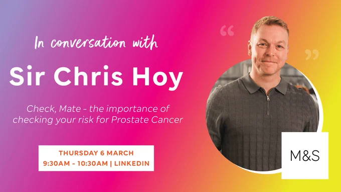 Promotional image for a LinkedIn Live event titled 'In conversation with Sir Chris Hoy' discussing the importance of prostate cancer awareness, scheduled for Thursday, 6 March from 9:30am to 10:30am. The image features Sir Chris Hoy and includes the Marks and Spencer logo.