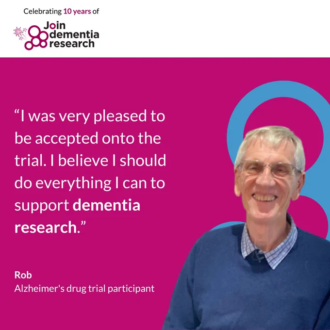 "I was very pleased to be accepted onto the trial. I believe I should do everything I can to support dementia research."

Rob 
Alzheimer's drug trial participant