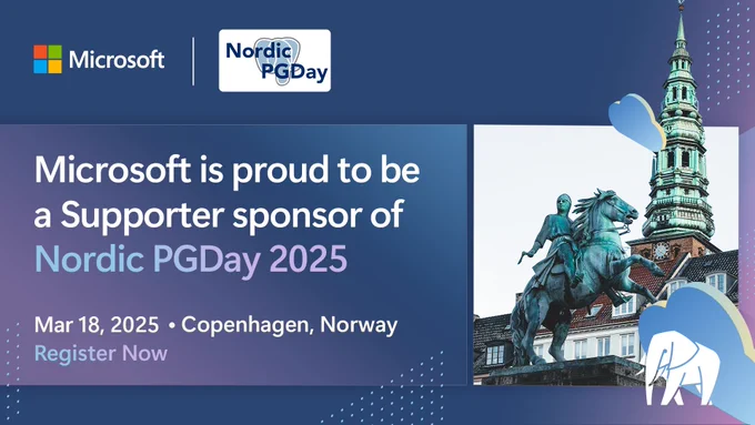 A promotional banner for Nordic PGDay 2025, sponsored by Microsoft. The banner features the Microsoft logo, the Nordic PGDay logo, and the text: 'Microsoft is proud to be a Supporter sponsor of Nordic PGDay 2025.' The event details, 'Mar 18, 2025 • Copenhagen, Norway,' are displayed, along with a 'Register Now' call to action. The design includes a photograph of an equestrian statue in Copenhagen with a historic church tower in the background, as well as abstract graphical elements, including a stylized PostgreSQL elephant logo.