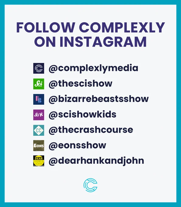 "Follow Complexly
On Instagram: @complexlymedia
@thescishow
@bizarrebeastsshow
@scishowkids
@thecrashcourse
@eonsshow
@dearhankandjohn"