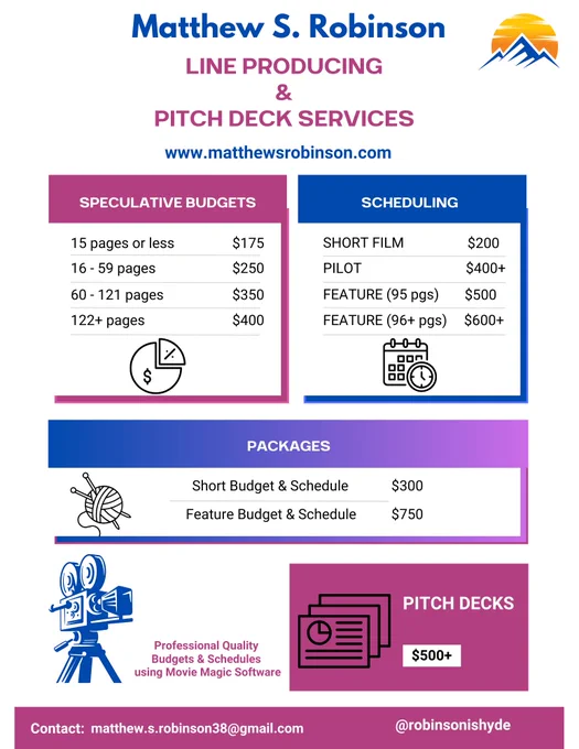 www.MatthewsRobinson.com for my rate sheet and for more information on my line producing and pitch deck services.