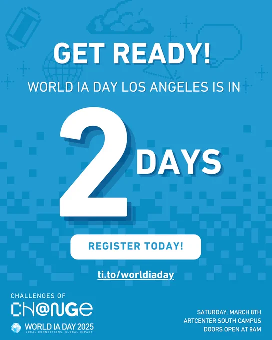 Promotional graphic for World IA Day Los Angeles, stating the event is in 2 days. It encourages registration with a link. The event is on Saturday, March 8th at ArtCenter South Campus, with doors opening at 9 AM.