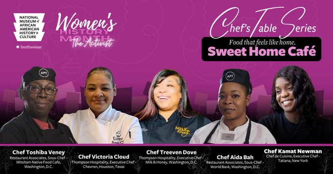 Promotional banner for the Chef's Table Series at Sweet Home Café, featuring portraits of chefs with their names and titles. Includes a logo for the Smithsonian’s National Museum of African American History & Culture. 
