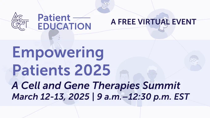 ASGCT's virtual event on March 12–13, 2025, offers cell and gene therapy education, insights, and advocacy discussions.