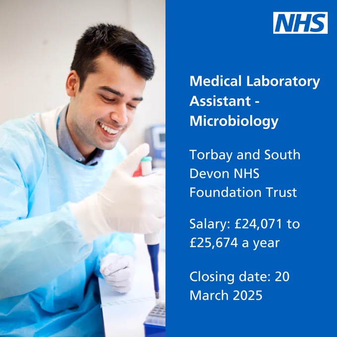 Text: Medical Laboratory Assistant - Microbiology, Torbay and South Devon NHS Foundation Trust, Salary: £24,071 to £25,674 a year, Closing date: 20 March 2025

Image: biomedical scientist with syringe