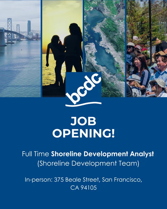 Do you love the Bay and want to help shape its future? 🌊🏗️ BCDC is looking for a Shoreline Development Analyst to guide waterfront projects, expand public access, and ensure developments can adapt to sea level rise.

From parks and trails to mixed-use developments and marine facilities, you'll play a key role in shaping resilient, vibrant spaces along the Bay. If you're passionate about planning, sustainability, and making an impact—apply now. 

📍 Location: San Francisco Bay Area
💼 Apply here: https://calcareers.ca.gov/CalHrPublic/Jobs/JobPosting.aspx?JobControlId=467229

#NowHiring #ShorelineDevelopment #BCDC #ResilientBay #UrbanPlanning #SeaLevelRise #CoastalPlanning 