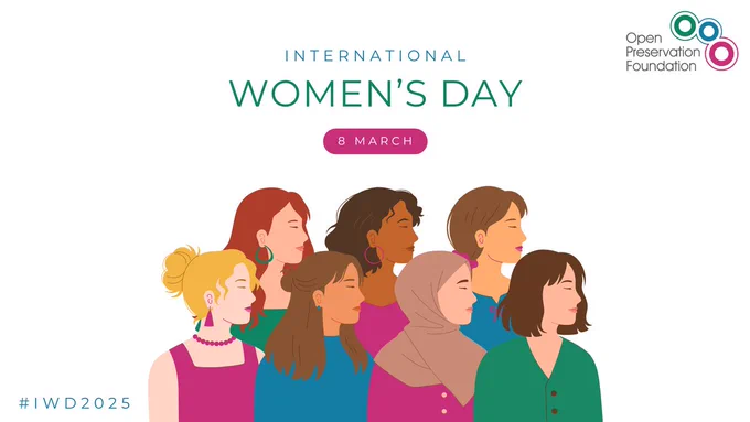 International Women's Day 2025
#IWD2025
Digital Preservation
Women Leading The Way