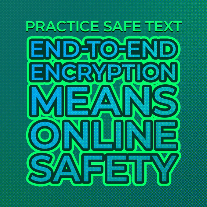Practice Safe Text: End-to-end encryption means online safety