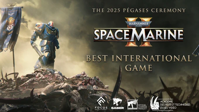 An award announcement for Warhammer 40,000: Space Marine 2, crowned "Best International Game" at the 2025 Pégases Ceremony. The image depicts a Space Marine standing atop defeated aliens, with a battle-worn banner beside him. Dramatic lighting highlights the scene, and logos of Focus Entertainment, Saber Interactive, Warhammer, and the Académie des Arts et Techniques du Jeu Vidéo are displayed.