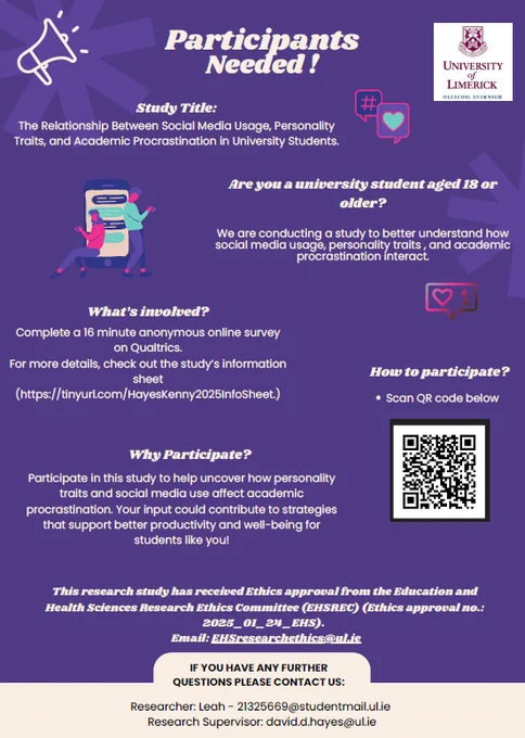 Poster advertising a research study on the Relationship Between Social Media Usage, Personality Traits, and Academic Procrastination in University Students, carried out by Final Year student Leah Kenny, under the supervision of Dr. David Hayes. There is also a link to the information sheet for the study, which is at https://tinyurl.com/HayesKenny2025InfoSheet