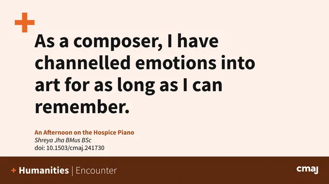 As a composer, I have channelled emotions 
into art for as long as I can remember.