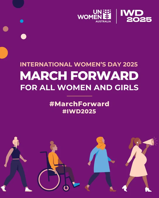A graphic with a purple background that says International Women's Day 2025, March forward for all women and girls. #MarchForward #IWD2025. It has the UN Women and IWD2025 logo in the top right corner and illustrations of four women along the bottom.