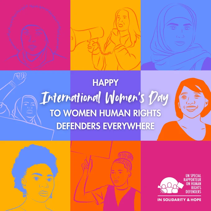 Colourful digital illustration celebrating International Women’s Day, featuring a collage of six stylised portraits of diverse women human rights defenders in bold, contrasting colors. The central text reads: 'Happy International Women's Day to Women Human Rights Defenders Everywhere,' with 'International Women’s Day' in a script-like font. The bottom right corner features the logo of the UN Special Rapporteur on Human Rights Defenders.