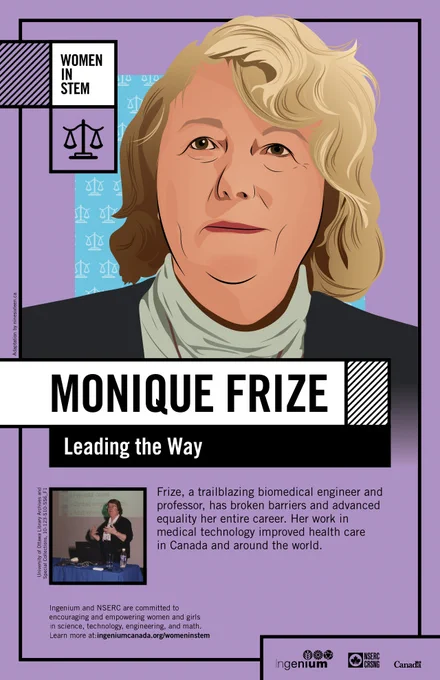 IMAGE: Ingenium Poster, from the series "Women in STEM", of Monique Frize. We see her portrait in clipart style, under which we see her name and "Leading the Way". Below is a text explaining her accomplishment and the logos of Ingenium, NSERC and Government of Canada. Image credit: Ingenium. 
