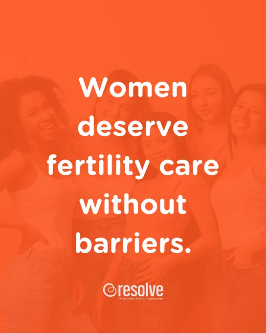 Women deserve fertility care without barriers.
