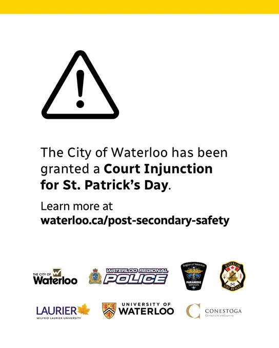 The City of Waterloo has been granted a Court Injunction for St. Patrick's Day. 