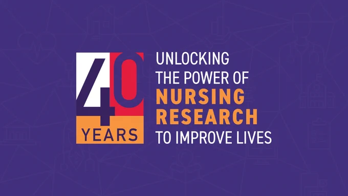 40 Years Unlocking the Power of Nursing Research to Improve Lives