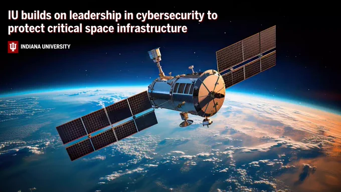 Digital artwork of a satellite orbiting Earth with text "IU builds on leadership in cybersecurity to protect critical space infrastructure" attributed to Indiana University.