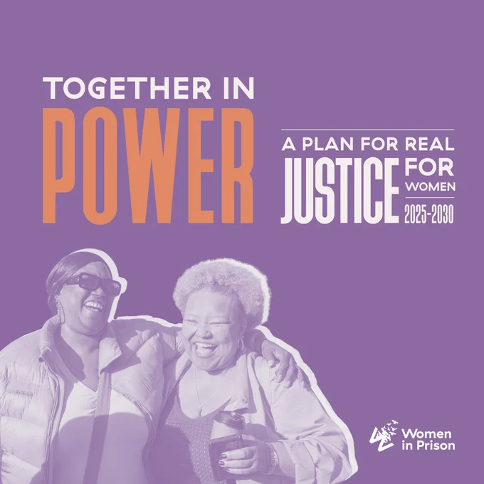 Purple graphic with white and orange bold text. It reads "Together in power: A plan for real justice for women. 2025-2030" 


Below the text two women stand side by side with their arms around one another, laughing and smiling. 