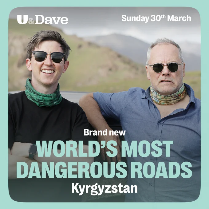 Jake Lambert and Jack Dee. Text reads: Brand new World's Most Dangerous Roads. Kyrgyzstan. Sunday 30th March on U&Dave