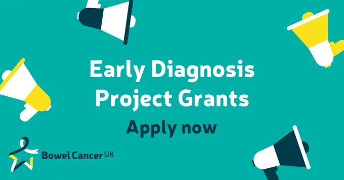 Promotional graphic for Bowel Cancer UK, featuring the text "Early Diagnosis Project Grants - Apply now," accompanied by images of megaphones on a teal background.