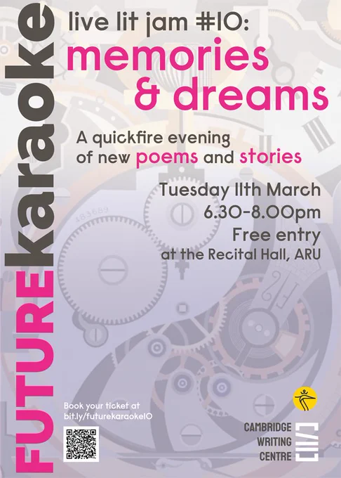 Future Karaoke: Memories and Dreams. A quickfire evening of new poems and stories, Tuesday 11th March, 6.30-8.00pm. Free entry. At the Recital Hall, ARU. 