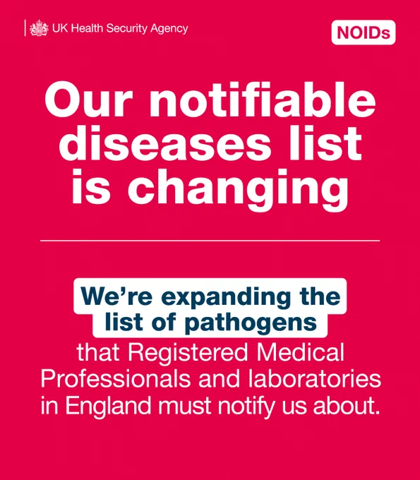 Our notifiable disease list is changing, we're expanding the list of pathogens that Registered Medical Professionals and laboratories in England must notify us about. 