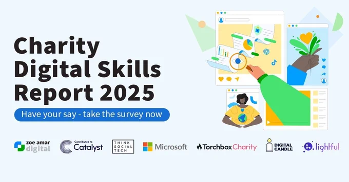 Charity Digital Skills Report 2025. Have your say - take the survey now.
