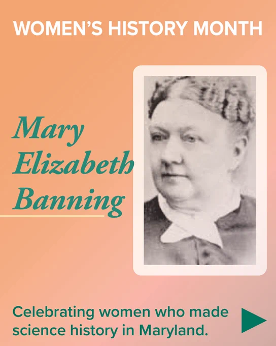 A picture of Mary Banning accompanied by her name, women's history month, and the phrase "celebrating women who made science history in Maryland."