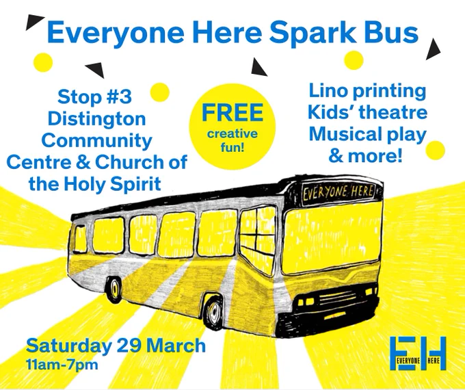 An illustration of our Everyone Here Spark Bus. The text reads - Distington Community Centre & Church of the Holy Spirit. Lino printing, kids' theatre, musical play & more. Sat 29 March 11am-7pm.