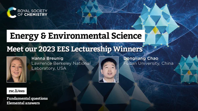Meet our 2023 Energy & Environmental Science Lectureship Winners - Hanna Breunig (Lawrence Berkeley National Laboratory, USA) & Dongliang Chao (Fudan University, China)