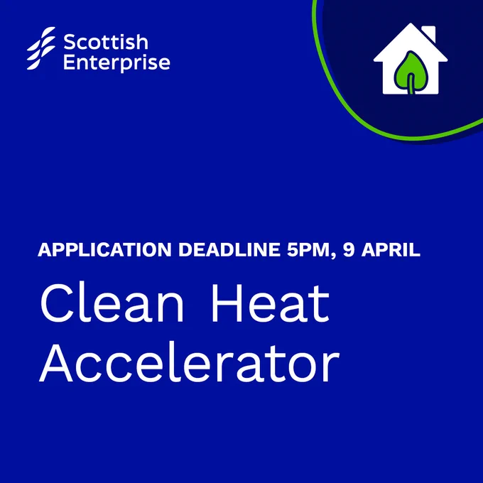 Application deadline 5pm, 9 April. Clean Heat Accelerator.