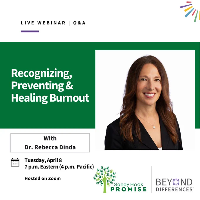 Promotional graphic for a live webinar titled 'Recognizing, Preventing, & Healing Burnout' scheduled for April 8 at 7 p.m. Eastern Time, featuring Dr. Rebecca Dinda, hosted by Sandy Hook Promise and Beyond Differences. Includes a smiling professional portrait of Dr. Rebecca Dinda against a white background.