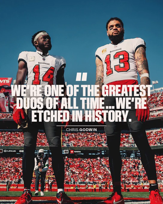 "We're one of the greatest duos of all time... We're etched in history." -wide receiver Chris Godwin on himself & Mike Evans