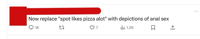 A tweet in response to above comic saying “Now replace “spot likes pizza a lot” with anal sex”