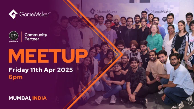 "GameMaker " "gamedev.in Community Partner" "MEETUP Friday 11th Apr 2025 6pm, Mumbai, India"  to the right is a group photo from the last meetup 